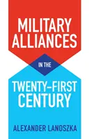 Vojenské aliancie v dvadsiatom prvom storočí - Military Alliances in the Twenty-First Century