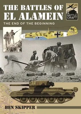 Bitky pri El Alameine: Koniec začiatku - The Battles of El Alamein: The End of the Beginning