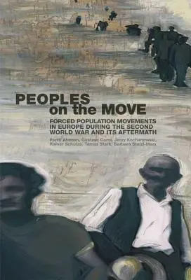 Ľudia v pohybe - nútené presuny obyvateľstva v Európe počas druhej svetovej vojny a po nej - People on the Move - Forced Population Movements in Europe in the Second World War and its Aftermath