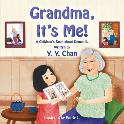Babička, to som ja! Detská kniha o demencii - Grandma, It's Me! A Children's Book about Dementia