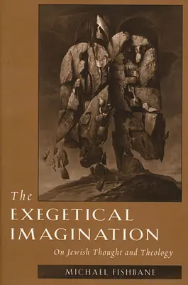 Exegetická predstavivosť: O židovskom myslení a teológii - The Exegetical Imagination: On Jewish Thought and Theology