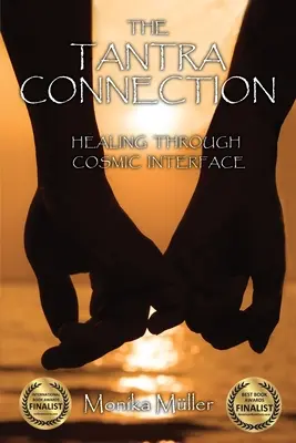 Spojenie Tantra: Uzdravenie prostredníctvom kozmického rozhrania - The Tantra Connection: Healing Through Cosmic Interface