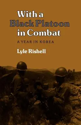S čiernou čatou v boji: Rok v Kórei - With a Black Platoon in Combat: A Year in Korea