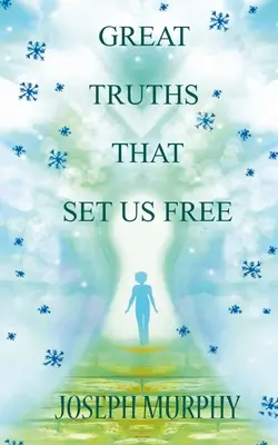 Veľké pravdy, ktoré nás oslobodzujú - Great Truths That Set Us Free