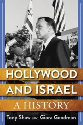 Hollywood a Izrael: Dejiny Izraela a Izraela - Hollywood and Israel: A History