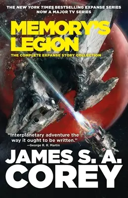 Pamäťová légia: Kompletná zbierka príbehov z Expanzie - Memory's Legion: The Complete Expanse Story Collection