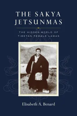 Sakja Džetsunmá: Vydanie knihy: Skrytý svet tibetských lámaistiek - The Sakya Jetsunmas: The Hidden World of Tibetan Female Lamas
