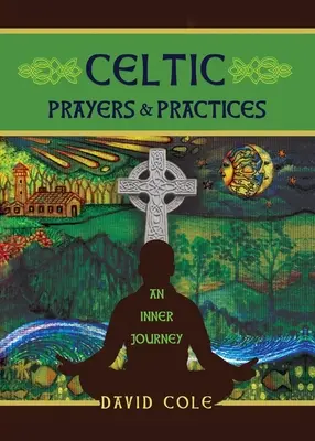 Keltské modlitby a praktiky: Vnútorná cesta - Celtic Prayers & Practices: An Inner Journey