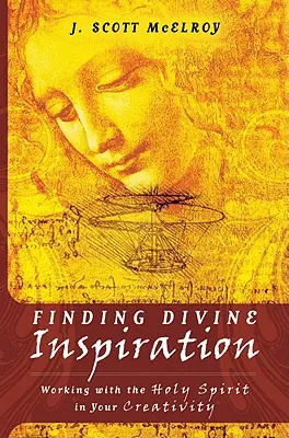 Hľadanie božskej inšpirácie: Spolupráca s Duchom Svätým vo vašej tvorbe - Finding Divine Inspiration: Working with the Holy Spirit in Your Creativity