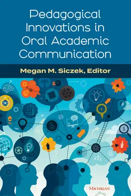 Pedagogické inovácie v ústnej akademickej komunikácii - Pedagogical Innovations in Oral Academic Communication