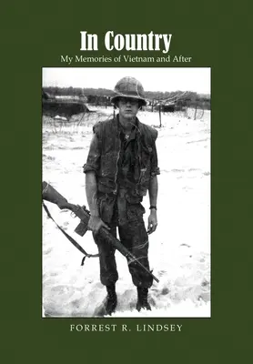 V krajine: Moje spomienky na Vietnam a po ňom - In Country: My Memories of Vietnam and After