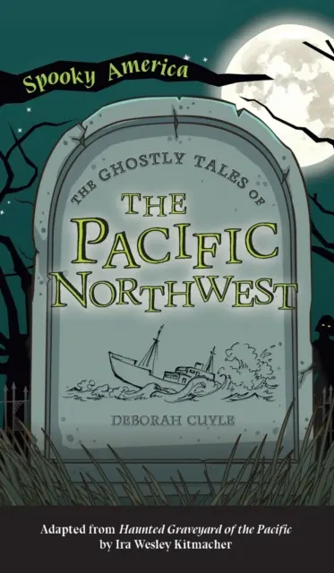 Strašidelné príbehy severozápadného Pacifiku - Ghostly Tales of the Pacific Northwest