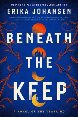 Pod hradom: Príbeh o Tearlingu - Beneath the Keep: A Novel of the Tearling
