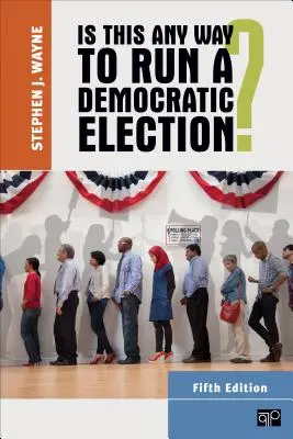 Dajú sa takto viesť demokratické voľby? - Is This Any Way to Run a Democratic Election?
