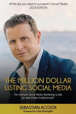 Miliónový zoznam sociálnych médií: Vydavateľstvo: Najdôležitejší marketingový sprievodca sociálnymi médiami pre profesionálov v oblasti nehnuteľností! - The Million Dollar Listing Social Media: The Ultimate Social Media Marketing Guide for Real Estate Professionals!