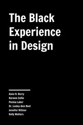 The Black Experience in Design (Čierna skúsenosť v dizajne): Identita, vyjadrenie a reflexia - The Black Experience in Design: Identity, Expression & Reflection