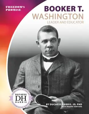 Booker T. Washington: Washington Booker: vodca a pedagóg - Booker T. Washington: Leader and Educator