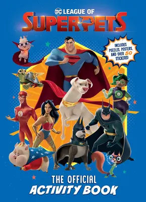 DC Liga superzvieracích miláčikov: Oficiálna kniha aktivít (DC League of Super-Pets Movie): Obsahuje hádanky, plagáty a viac ako 30 samolepiek! - DC League of Super-Pets: The Official Activity Book (DC League of Super-Pets Movie): Includes Puzzles, Posters, and Over 30 Stickers!