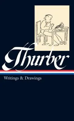 James Thurber: Spisy a kresby (Loa #90) - James Thurber: Writings & Drawings (Loa #90)