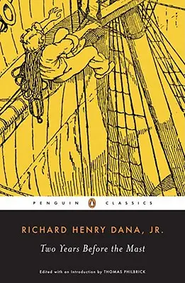 Dva roky pred vyplávaním: Osobné rozprávanie o živote na mori - Two Years Before the Mast: A Personal Narrative of Life at Sea