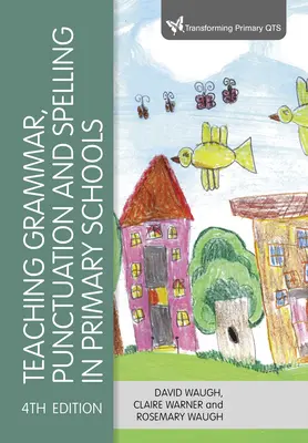 Vyučovanie gramatiky, interpunkcie a pravopisu na základných školách - Teaching Grammar, Punctuation and Spelling in Primary Schools