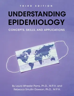 Pochopenie epidemiológie: Koncepty, zručnosti a aplikácie - Understanding Epidemiology: Concepts, Skills, and Applications