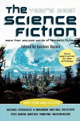 Najlepšia vedecká fantastika roka: Dvadsiata druhá výročná zbierka - The Year's Best Science Fiction: Twenty-Second Annual Collection