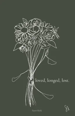 miloval, túžil, stratil. - loved, longed, lost.
