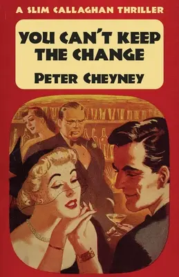 You Can't Keep The Change (Zmenu si neudržíš): Thriller Slima Callaghana - You Can't Keep The Change: A Slim Callaghan Thriller
