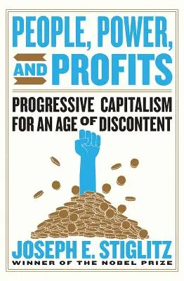 Ľudia, moc a zisky: Progresívny kapitalizmus pre vek nespokojnosti - People, Power, and Profits: Progressive Capitalism for an Age of Discontent