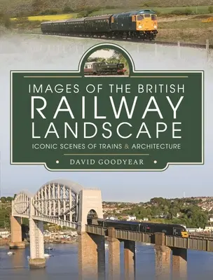 Obrazy britskej železničnej krajiny: ikonické scény vlakov a architektúry - Images of the British Railway Landscape: Iconic Scenes of Trains and Architecture
