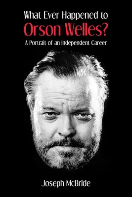 Čo sa stalo s Orsonom Wellesom? Portrét nezávislej kariéry - What Ever Happened to Orson Welles?: A Portrait of an Independent Career