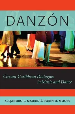 Danzn: Cirkum-karibské dialógy v hudbe a tanci - Danzn: Circum-Caribbean Dialogues in Music and Dance