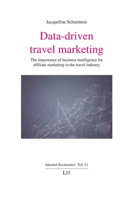 Cestovný marketing založený na údajoch: Dôležitosť Business Intelligence pre affiliate marketing v cestovnom ruchu - Data-Driven Travel Marketing: The Importance of Business Intelligence for Affiliate Marketing in the Travel Industry
