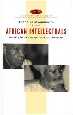 Africkí intelektuáli: Prehodnotenie politiky, jazyka, rodovej rovnosti a rozvoja - African Intellectuals: Rethinking Politics, Language, Gender and Development