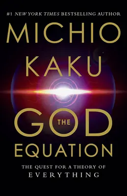 Božia rovnica: Hľadanie teórie všetkého - The God Equation: The Quest for a Theory of Everything