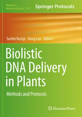 Biolistic DNA Delivery in Plants: Metódy a protokoly - Biolistic DNA Delivery in Plants: Methods and Protocols