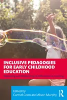 Inkluzívna pedagogika pre vzdelávanie v ranom detstve: Rešpektovanie a reagovanie na rozdiely v učení - Inclusive Pedagogies for Early Childhood Education: Respecting and Responding to Differences in Learning