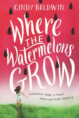 Kde rastú melóny - Where the Watermelons Grow