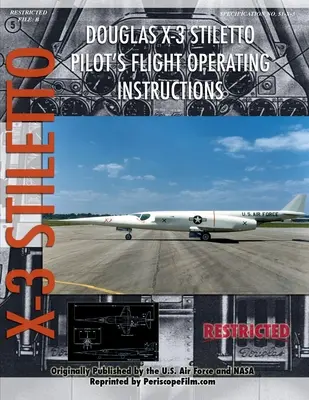 Douglas X-3 Stiletto Letové prevádzkové pokyny pre pilotov - Douglas X-3 Stiletto Pilot's Flight Operating Instructions