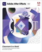 Adobe After Effects Classroom in a Book (vydanie 2022) - Adobe After Effects Classroom in a Book (2022 Release)