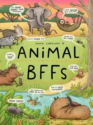 Zvierací kamaráti: Aj zvieratá majú najlepších priateľov! - Animal Bffs: Even Animals Have Best Friends!