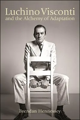 Luchino Visconti a alchýmia adaptácie - Luchino Visconti and the Alchemy of Adaptation