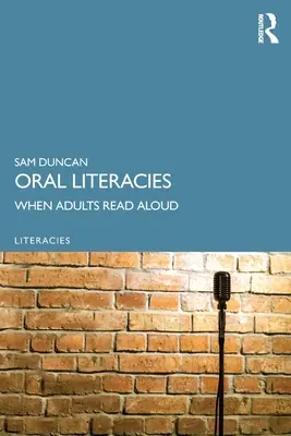 Oral Literacies: Keď dospelí čítajú nahlas - Oral Literacies: When Adults Read Aloud