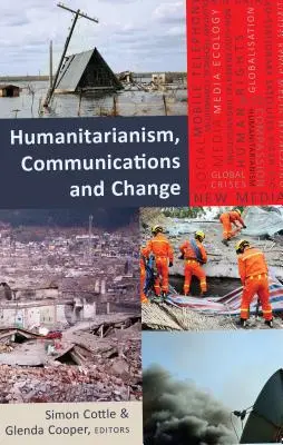 Humanitarizmus, komunikácia a zmena - Humanitarianism, Communications and Change