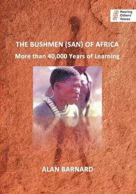 Křováci (San) z Afriky: Viac ako 40 000 rokov učenia - The Bushmen (San) of Africa: More than 40,000 Years of Learning