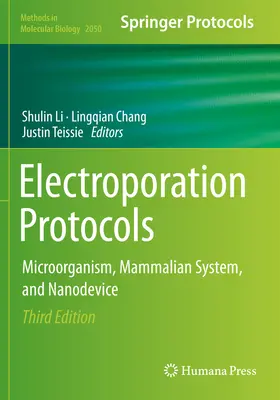 Protokoly elektroporácie: Mikroorganizmus, systém cicavcov a nanozariadenie - Electroporation Protocols: Microorganism, Mammalian System, and Nanodevice