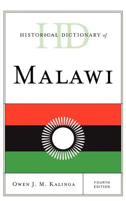 Historický slovník Malawi, štvrté vydanie - Historical Dictionary of Malawi, Fourth Edition