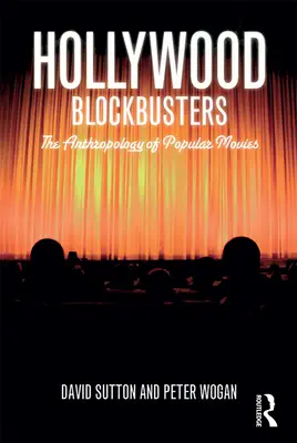 Hollywoodske trháky: Antropológia populárnych filmov - Hollywood Blockbusters: The Anthropology of Popular Movies