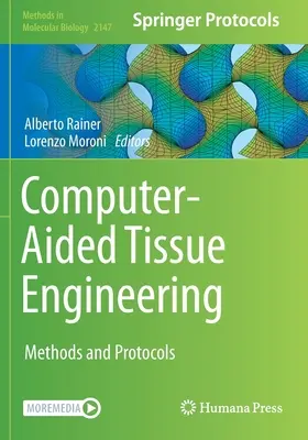Počítačom podporované tkanivové inžinierstvo: Metódy a protokoly - Computer-Aided Tissue Engineering: Methods and Protocols